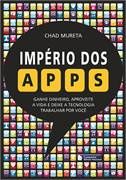 Império dos Apps (Chad Mureta)