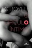 O Círculo Íntimo - T. C. Boyle