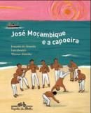 José Moçambique e a Capoeira (Joaquim de Almeida, Laura Beatriz, Thereza Almeida)