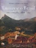 Taunay e o Brasil: Obra Completa (1816-1821) - Pedro Corrêa do Lago