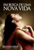Em Busca de uma Nova Vida (Ana C. Vargas, Pelos Espíritos Layla e José A.)